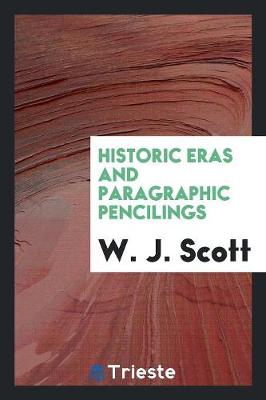 Historic Eras and Paragraphic Pencilings (Paperback)