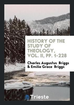 History of the Study of Theology, Vol. II, Pp. 1-228 (Paperback)