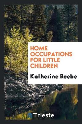 Home Occupations for Little Children (Paperback)
