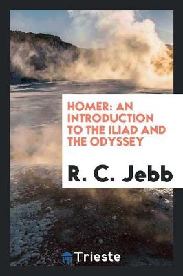 Homer: An Introduction to the Iliad and the Odyssey (Paperback)