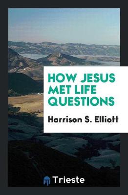 How Jesus Met Life Questions (Paperback)