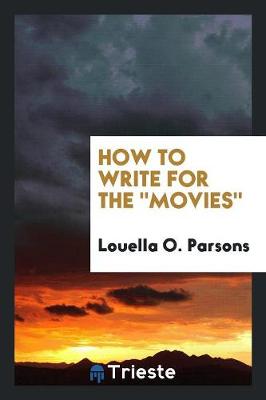 How to Write for the Movies (Paperback)
