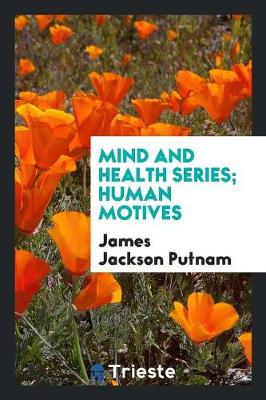 Mind and Health Series; Human Motives (Paperback)