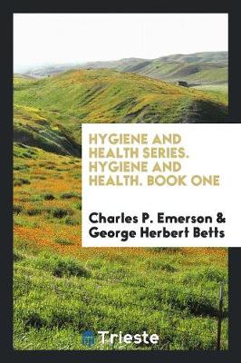 Hygiene and Health Series. Hygiene and Health. Book One (Paperback)