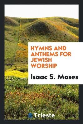 Hymns and Anthems for Jewish Worship (Paperback)