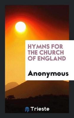 Hymns for the Church of England (Paperback)