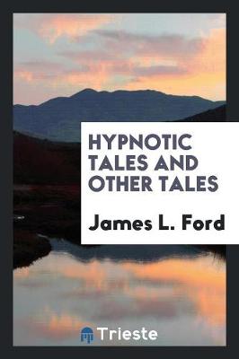Hypnotic Tales and Other Tales (Paperback)