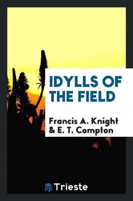 Idylls of the Field (Paperback)