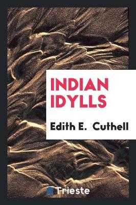 Indian Idylls (Paperback)