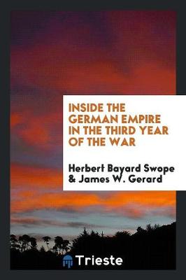 Inside the German Empire in the Third Year of the War (Paperback)
