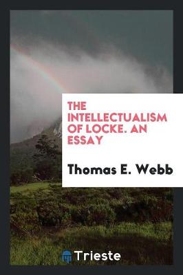 The Intellectualism of Locke. an Essay (Paperback)