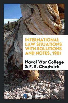 International Law Situations with Solutions and Notes, 1901 (Paperback)