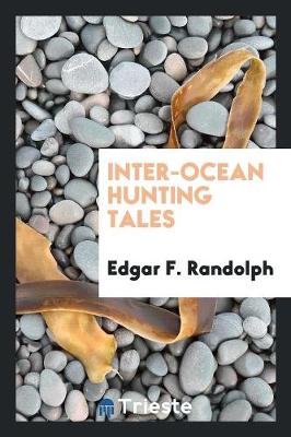 Inter-Ocean Hunting Tales (Paperback)