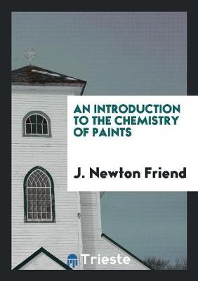 An Introduction to the Chemistry of Paints (Paperback)