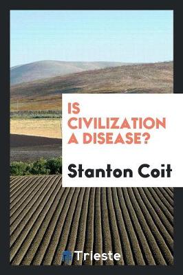 Is Civilization a Disease? (Paperback)