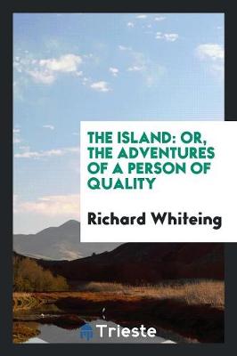 The Island: Or, the Adventures of a Person of Quality (Paperback)