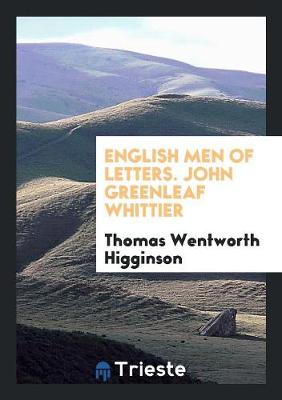 English Men of Letters. John Greenleaf Whittier (Paperback)