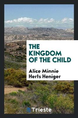 The Kingdom of the Child (Paperback)