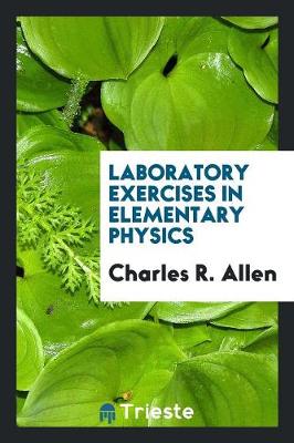 Laboratory Exercises in Elementary Physics (Paperback)