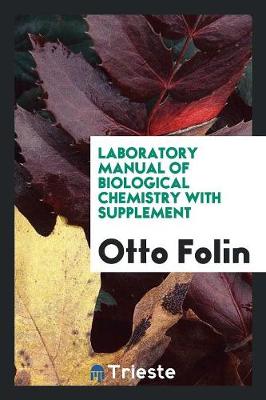 Laboratory Manual of Biological Chemistry; With Supplement (Paperback)