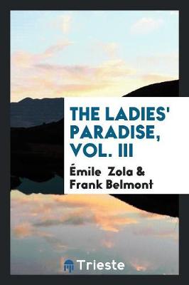 The Ladies' Paradise, Vol. III (Paperback)