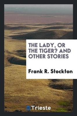 The Lady, or the Tiger? and Other Stories (Paperback)