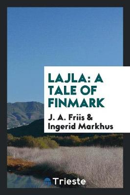 Lajla: A Tale of Finmark (Paperback)