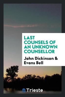 Last Counsels of an Unknown Counsellor (Paperback)