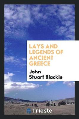 Lays and Legends of Ancient Greece (Paperback)