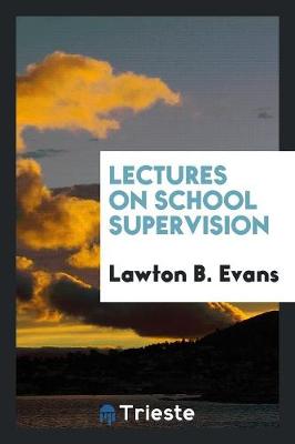 Lectures on School Supervision (Paperback)