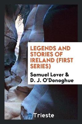 Legends and Stories of Ireland (First Series) (Paperback)