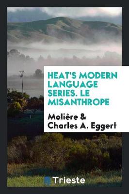 Heat's Modern Language Series. Le Misanthrope (Paperback)