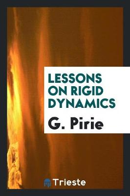 Lessons on Rigid Dynamics (Paperback)