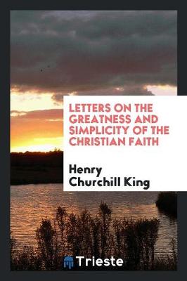 Letters on the Greatness and Simplicity of the Christian Faith (Paperback)