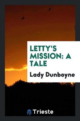 Letty's Mission: A Tale (Paperback)