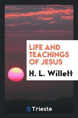 Life and Teachings of Jesus (Paperback)