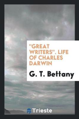 Great Writers. Life of Charles Darwin (Paperback)