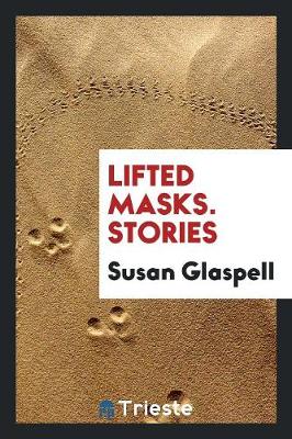 Lifted Masks. Stories (Paperback)