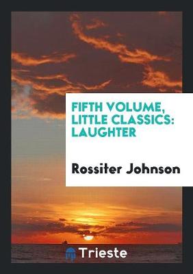 Fifth Volume, Little Classics: Laughter (Paperback)