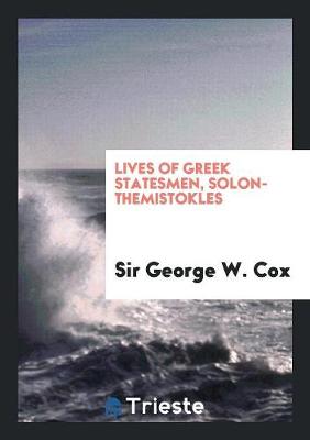 Lives of Greek Statesmen, Solon-Themistokles (Paperback)