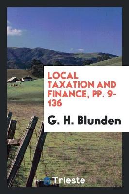 Local Taxation and Finance, Pp. 9-136 (Paperback)