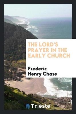 The Lord's Prayer in the Early Church (Paperback)