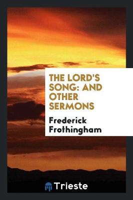 The Lord's Song: And Other Sermons (Paperback)