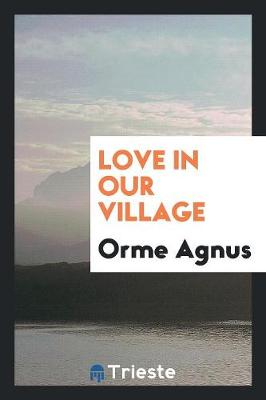 Love in Our Village (Paperback)