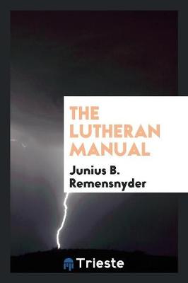 The Lutheran Manual (Paperback)