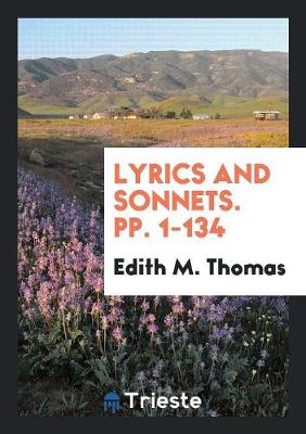 Lyrics and Sonnets. Pp. 1-134 (Paperback)