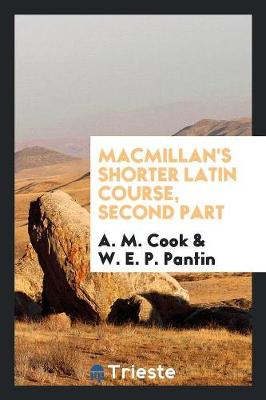 Macmillan's Shorter Latin Course, Second Part (Paperback)
