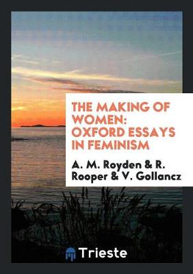 The Making of Women: Oxford Essays in Feminism (Paperback)