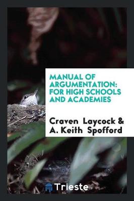 Manual of Argumentation: For High Schools and Academies (Paperback)