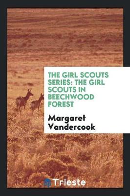 The Girl Scouts Series: The Girl Scouts in Beechwood Forest (Paperback)
